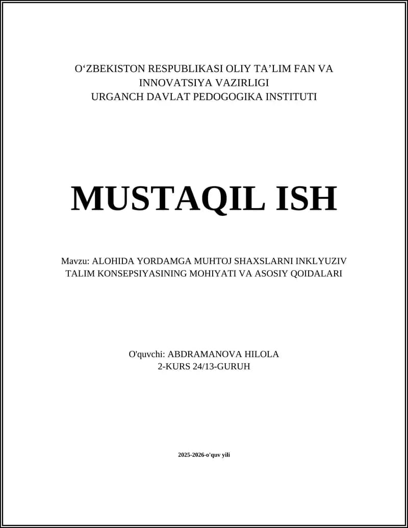 ALOHIDA YORDAMGA MUHTOJ SHAXSLARNI INKLYUZIV TALIM KONSEPSIYASINING MOHIYATI VA ASOSIY QOIDALARI