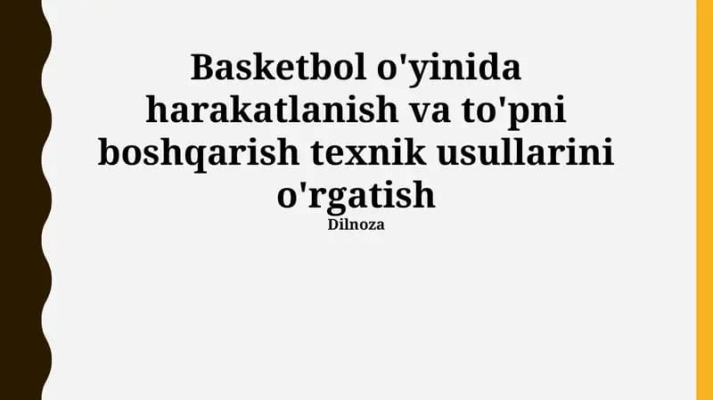 Basketbol o'yinida harakatlanish va to'pni boshqarish texnik usullarini o'rgatish
