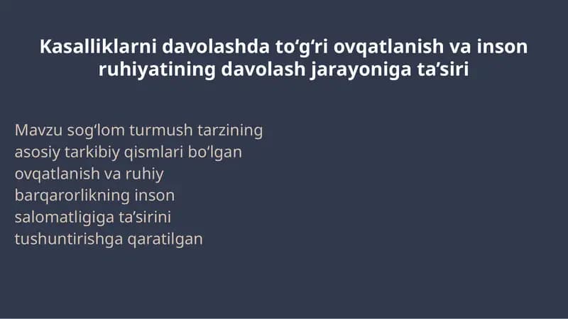 Kasalliklarni davolashda to‘g‘ri ovqatlanish va inson ruhiyatining davolash jarayoniga ta’siri