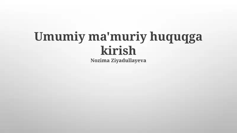 Umumiy ma'muriy huquqga kirish