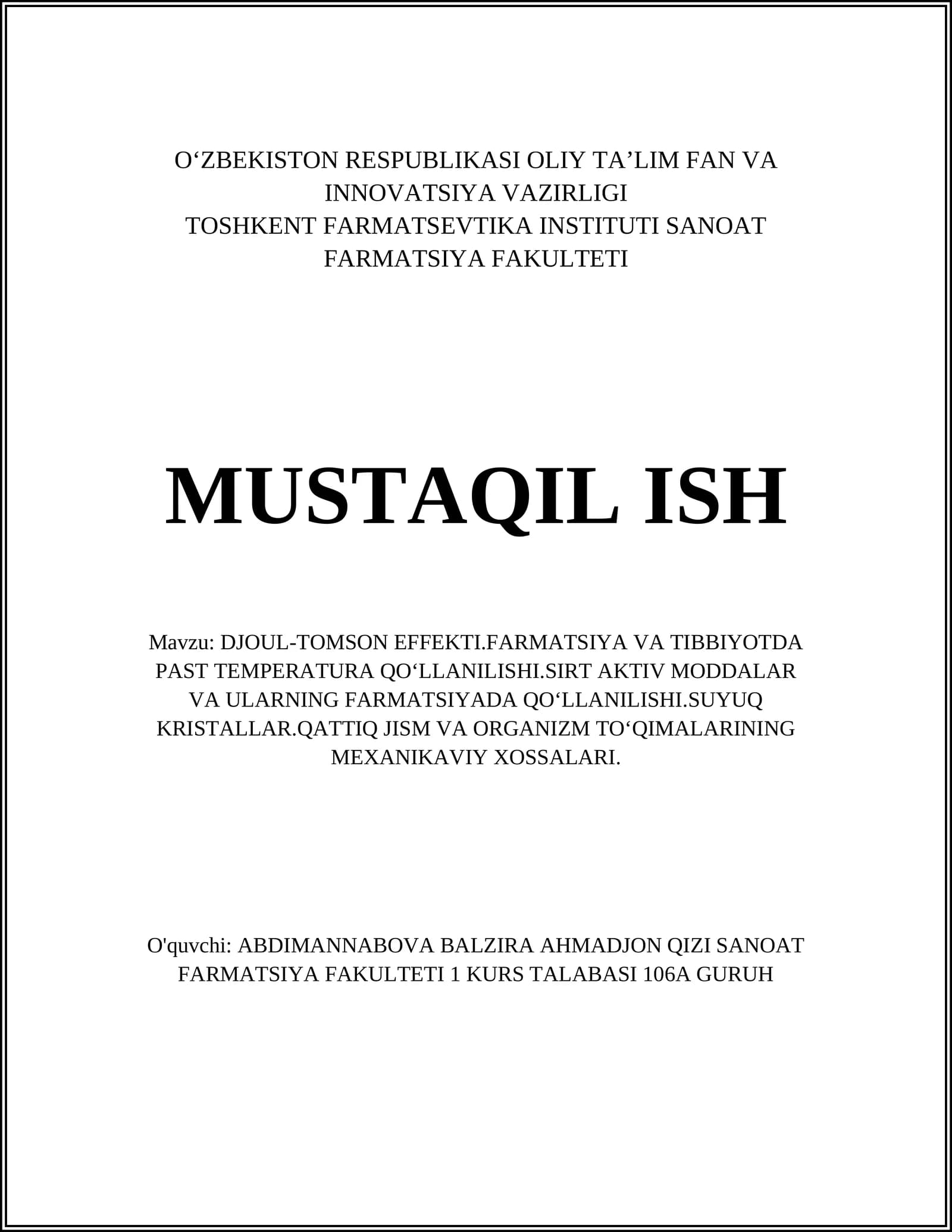 DJOUL-TOMSON EFFEKTI.FARMATSIYA VA TIBBIYOTDA PAST TEMPERATURA QOʻLLANILISHI.SIRT AKTIV MODDALAR VA ULARNING FARMATSIYADA QOʻLLANILISHI.SUYUQ KRISTALLAR.QATTIQ JISM VA ORGANIZM TOʻQIMALARINING MEXANIKAVIY XOSSALARI