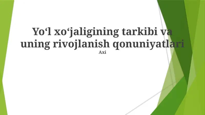 Yoʻl xoʻjaligining tarkibi va uning rivojlanish qonuniyatlari