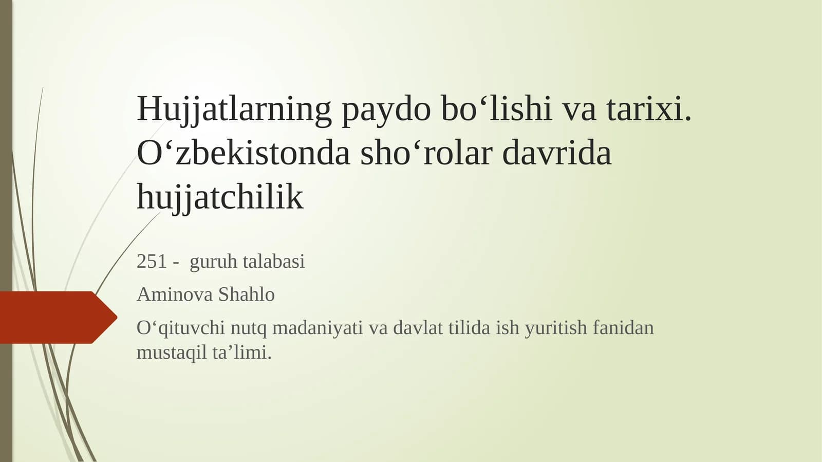 Hujjatlarning paydo bo‘lishi va tarixi. O‘zbekistonda sho‘rolar davrida hujjatchilik