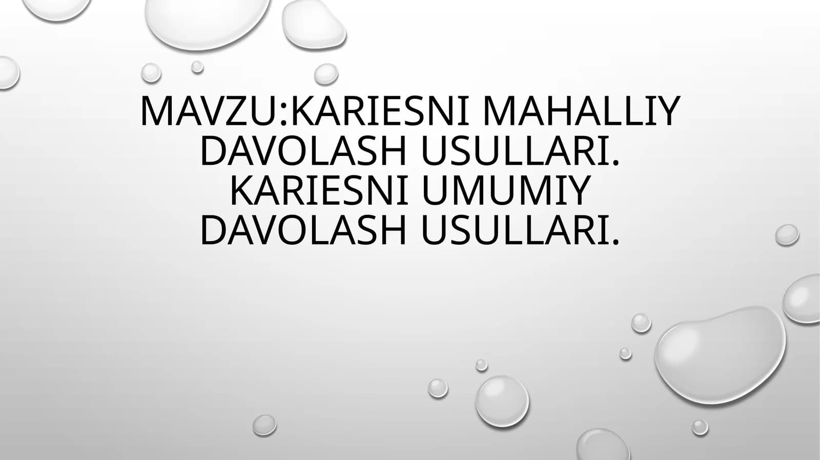 Kariesni mahalliy va umumiy davolash usullari