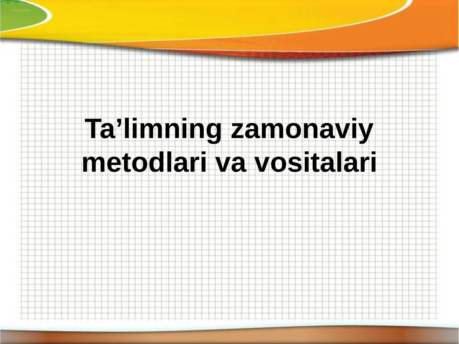 Ta’limning zamonaviy mеtоdlari va vоsitalari