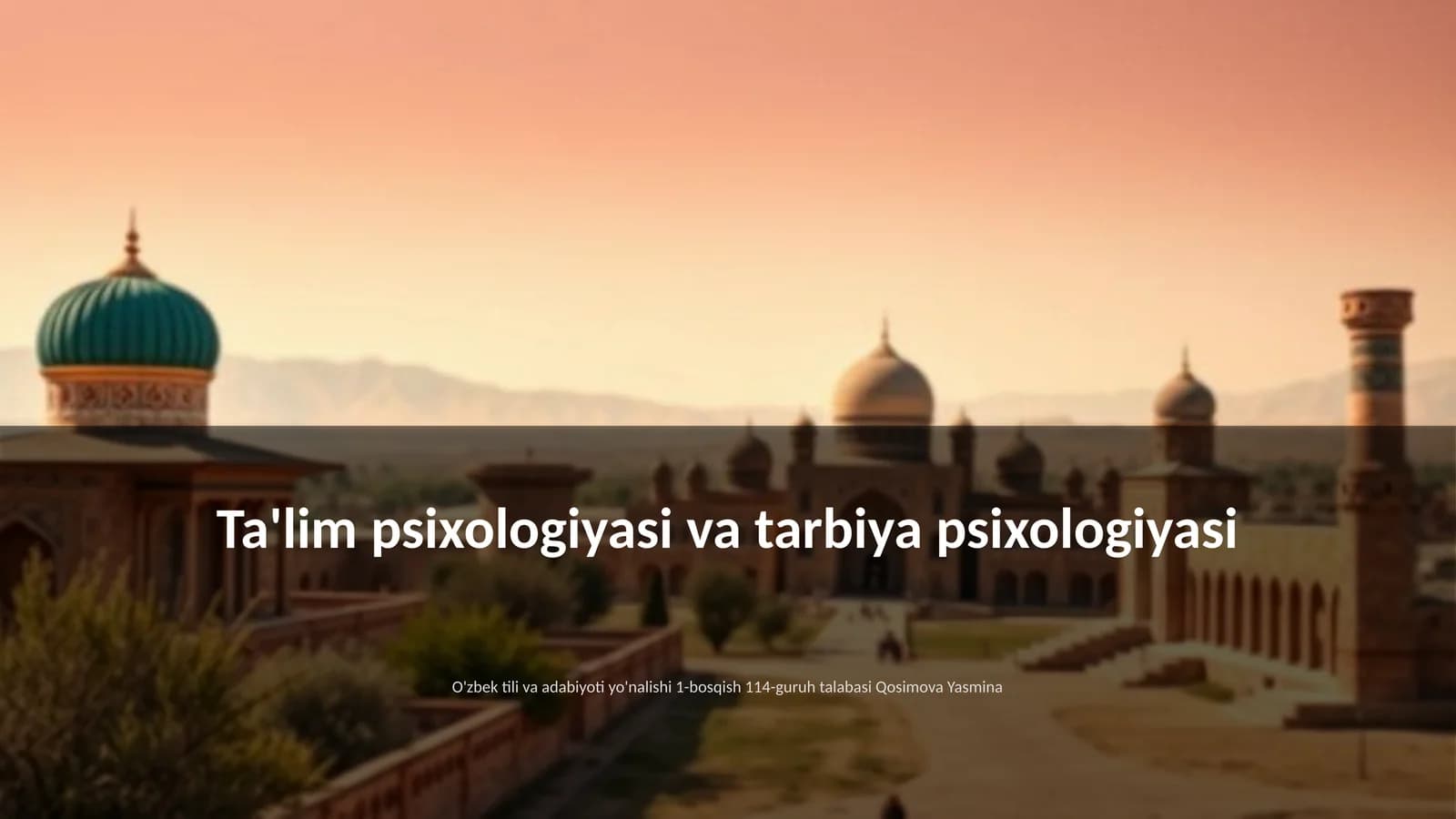 Ta'lim psixologiyasi va tarbiya psixologiyasi