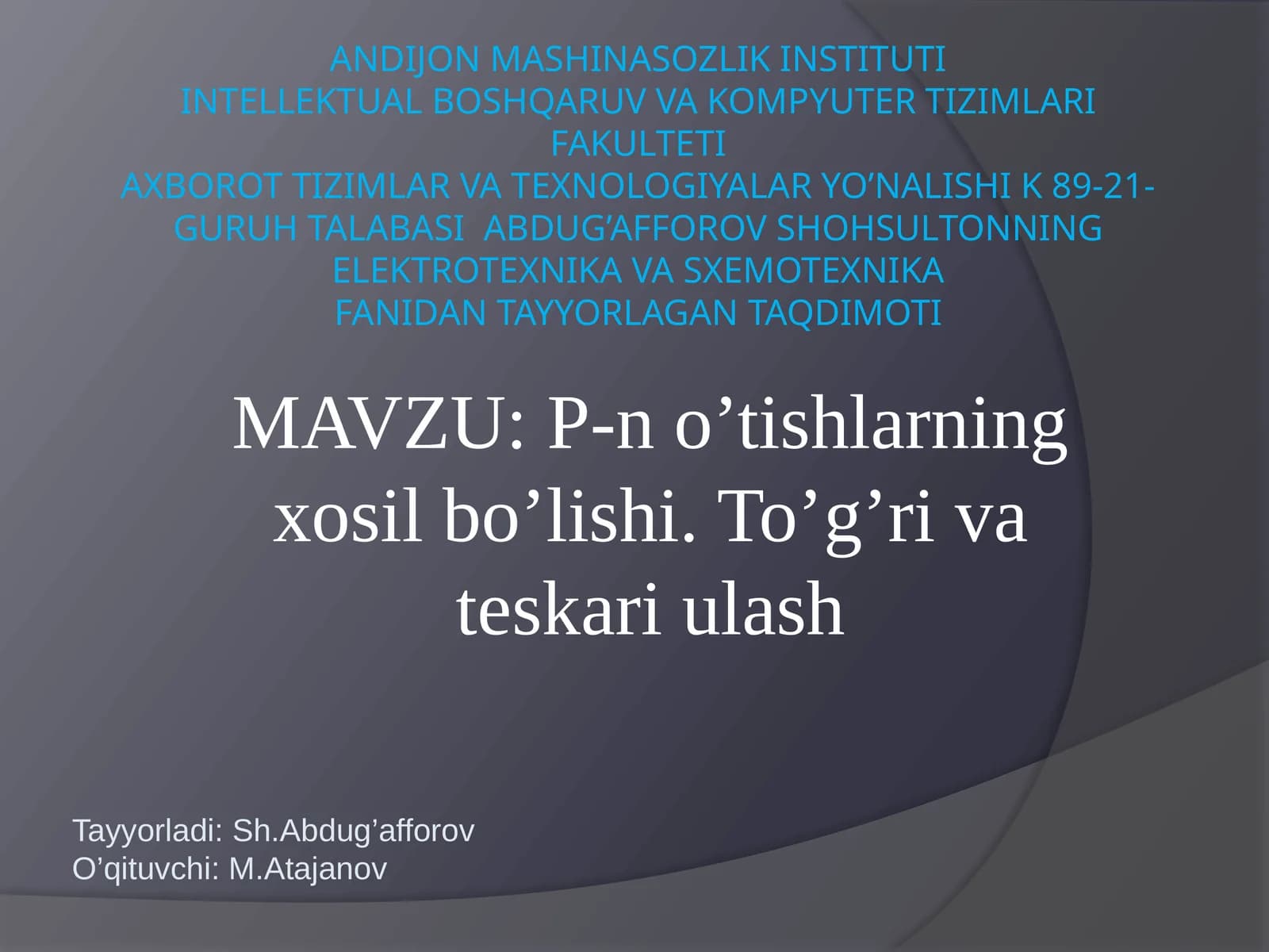 P-no’tishlarning xosil bo'lishi. To'g'ri vates kariulash
