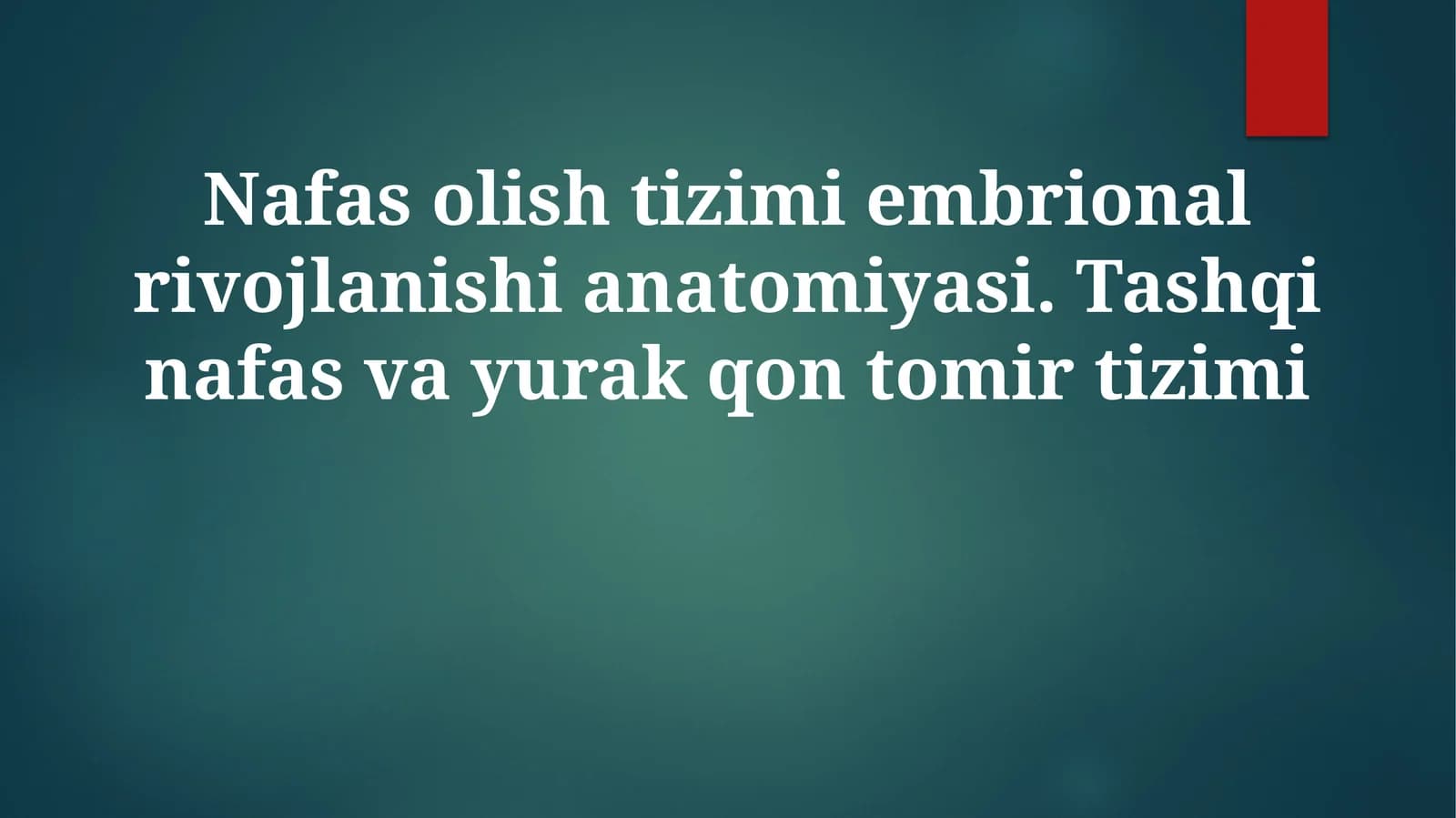 Nafas olish tizimining embrion rivojlanish anatomiyasi