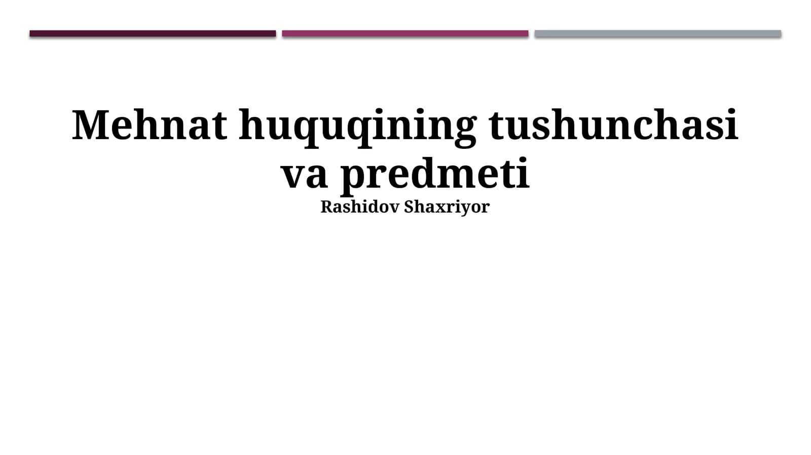 Mehnat huquqining tushunchasi va predmeti
