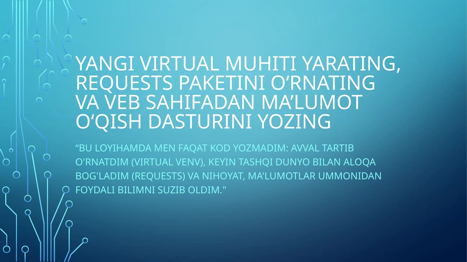 Virtual muhit yaratish, requests kutubxonasini o‘rnatish va ma’lumotlarni olish
