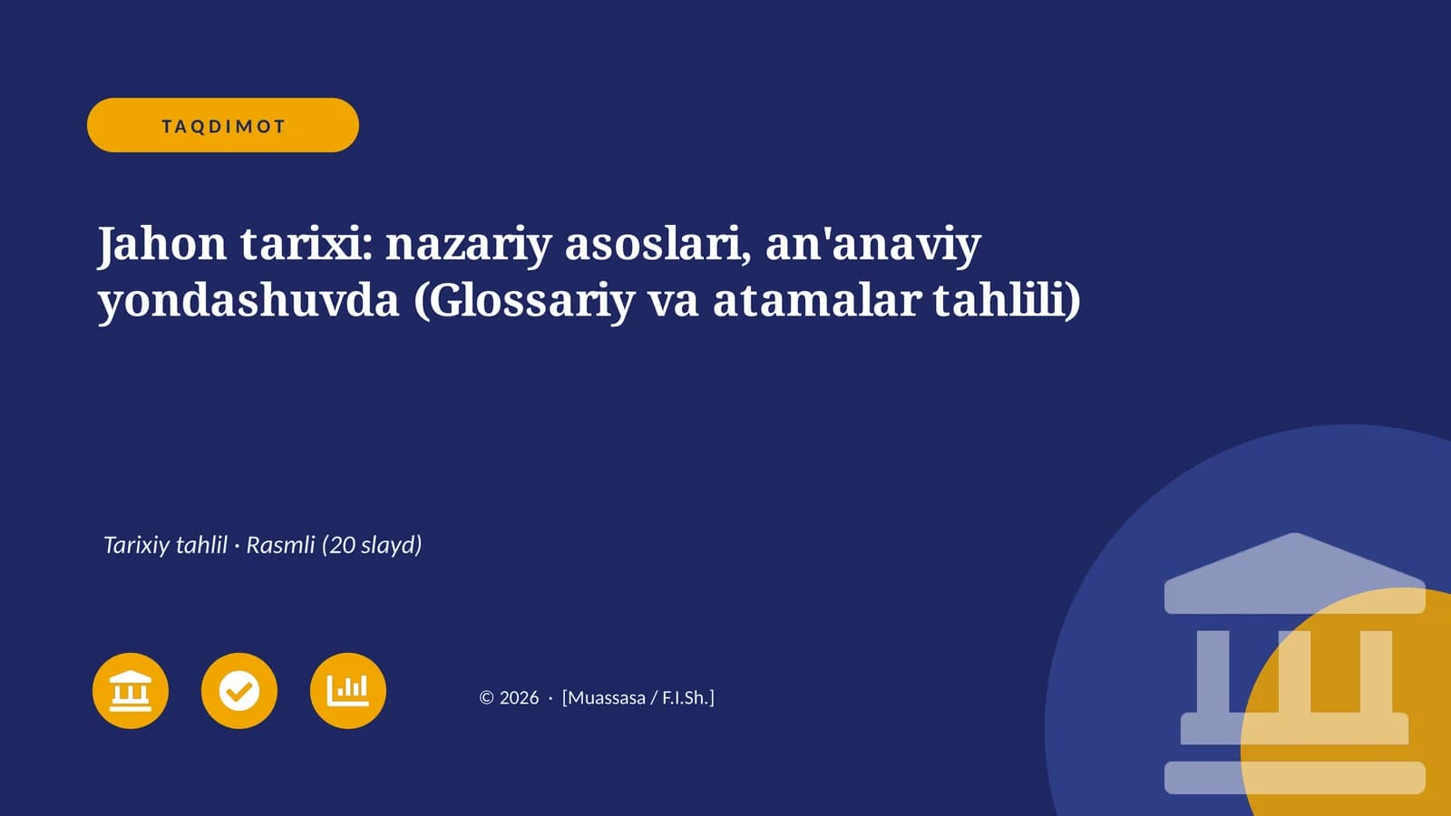 Jahon tarixi: nazariy asoslari, an'anaviy yondashuvda (Glossariy va atamalar tahlili)