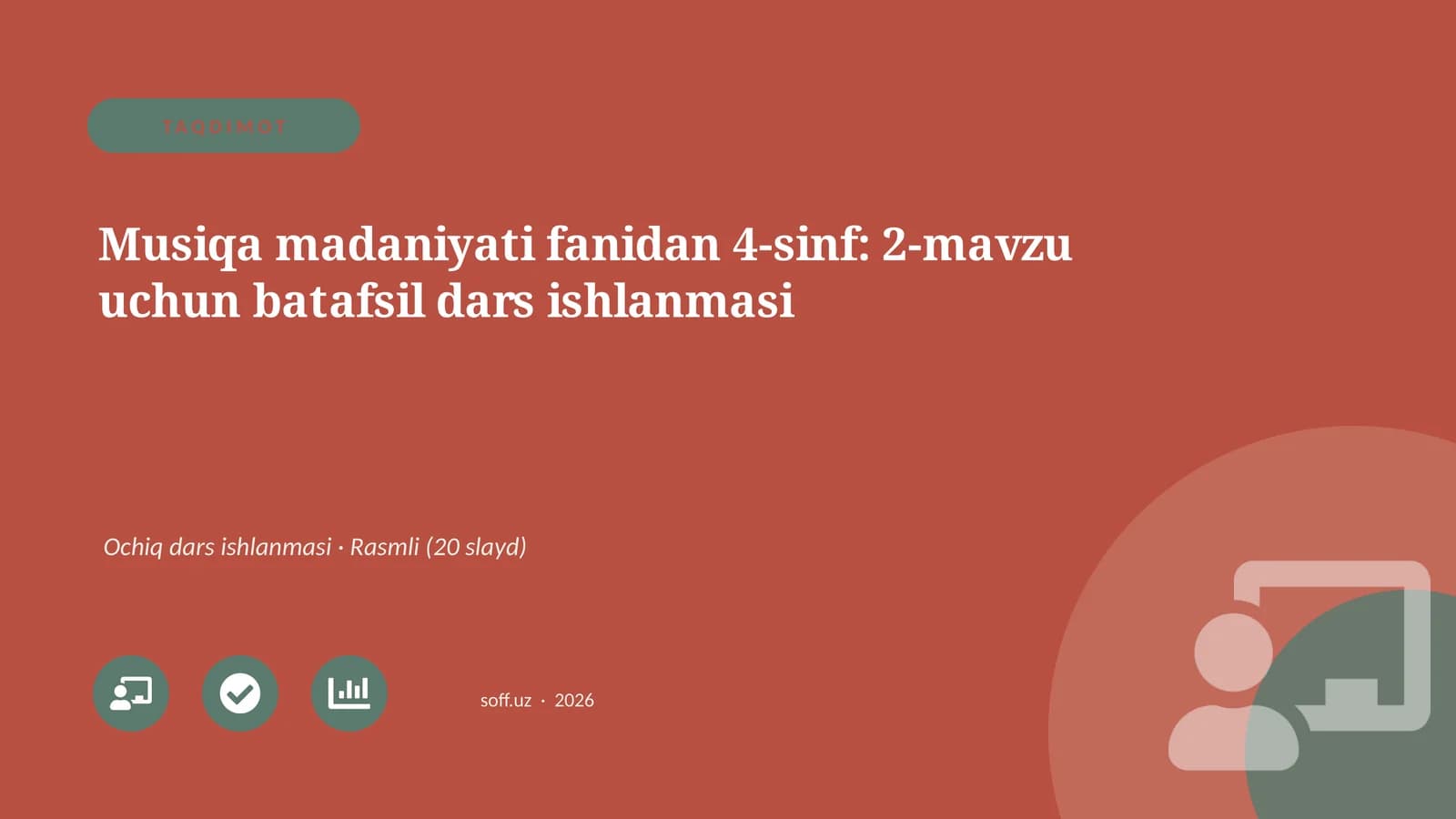 Musiqa madaniyati fanidan 4-sinf: 2-mavzu uchun batafsil dars ishlanmasi