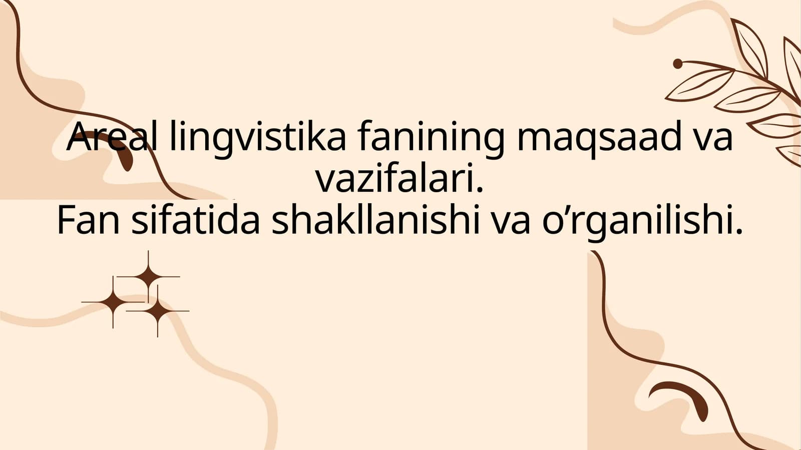 Areal lingvistika fanining maqsaad va vazifalari. Fan sifatida shakllanishi va o’rganilishi.