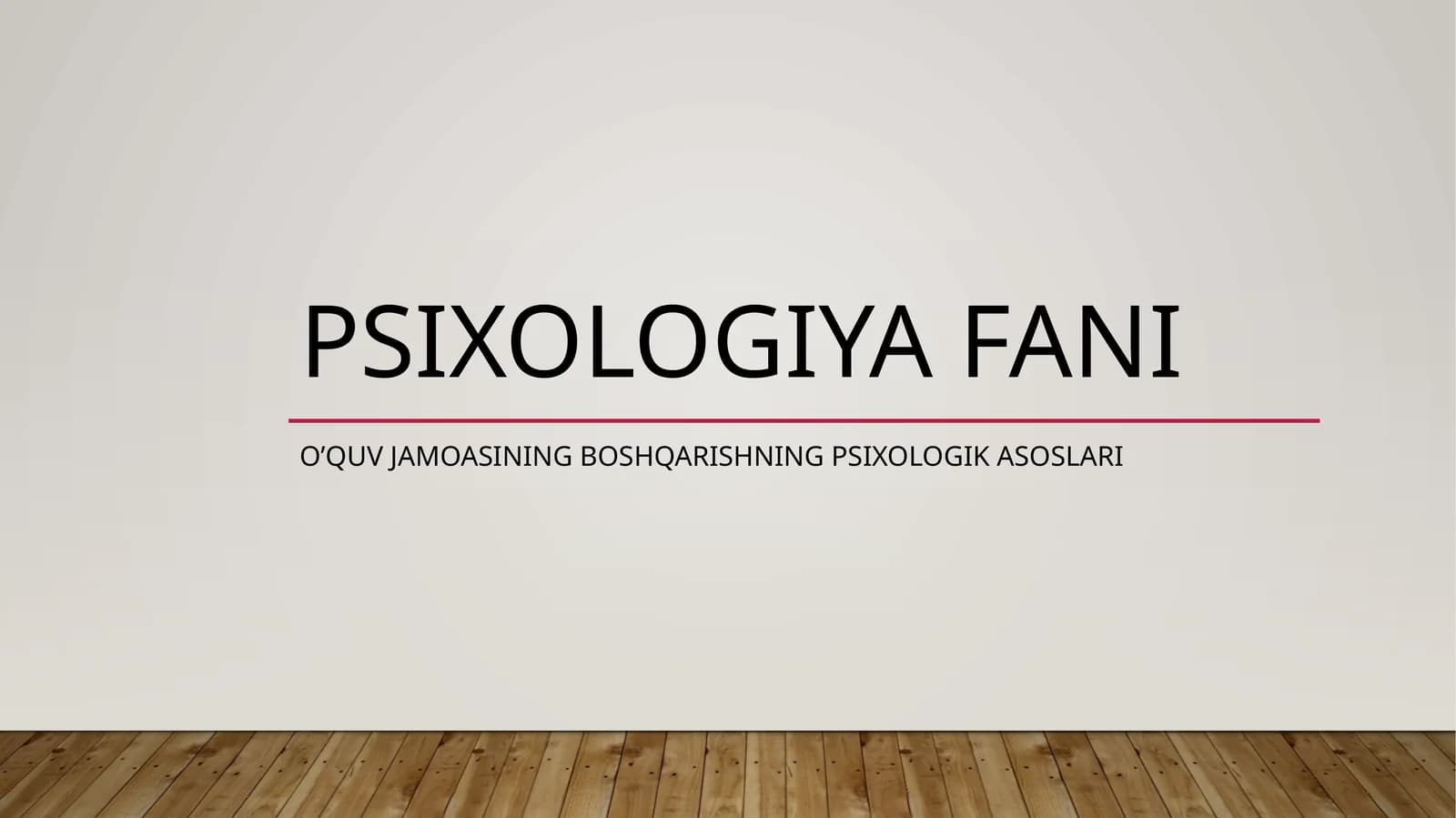 O’QUV JAMOASINING BOSHQARISHNING PSIXOLOGIK ASOSLARI