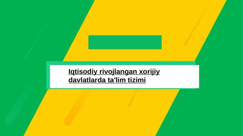 Iqtisodiyrivojlangan xorijiy davlatlar data'lim tizimi