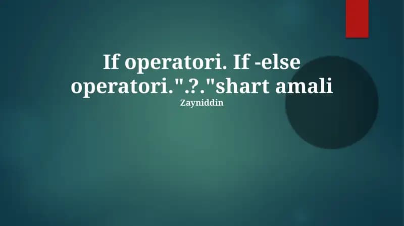 Shartli operatorlar: `if`, `elif`, `else` boolean ifodalarga (Rost/Yo'q) asoslangan holda dastur oqimini boshqaradi