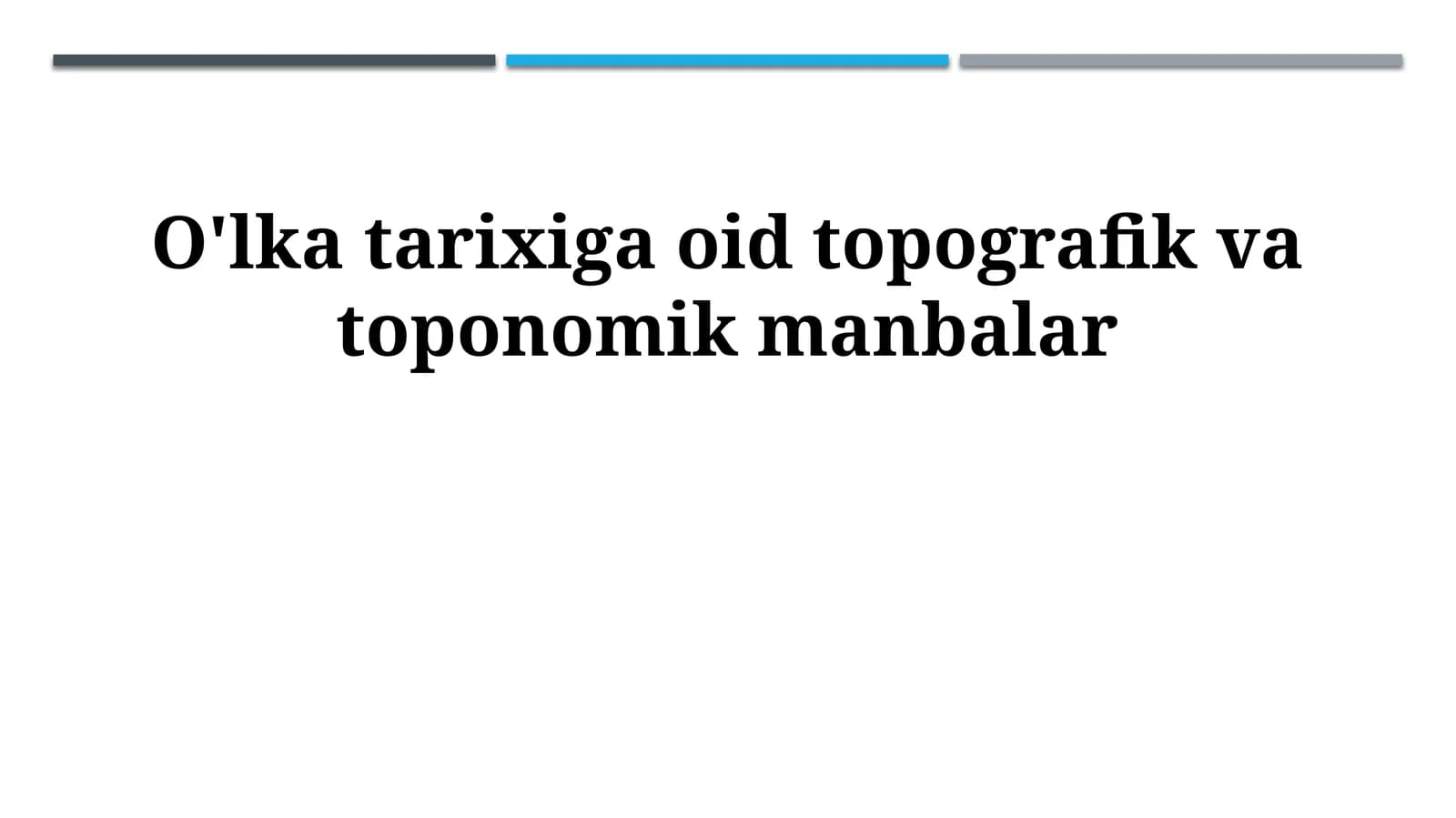 O'lka tarixiga oid topografik va toponomik manbalar