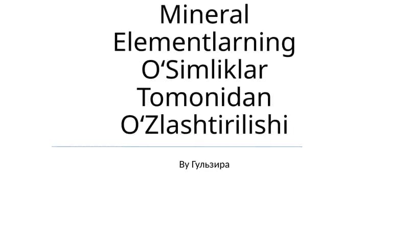 Mineral Elementlarning OʻSimliklar Tomonidan OʻZlashtirilishi
