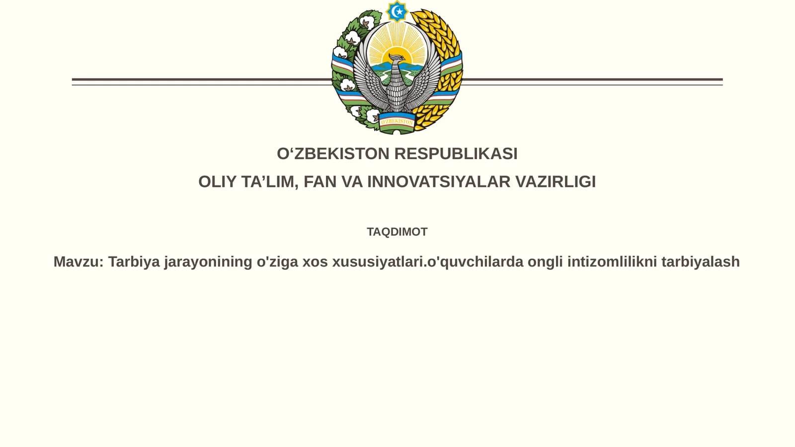 Tarbiyajarayoniningo'zigaxosxususiyatlari.o'quvchilardaongliintizomliliknitarbiyalash