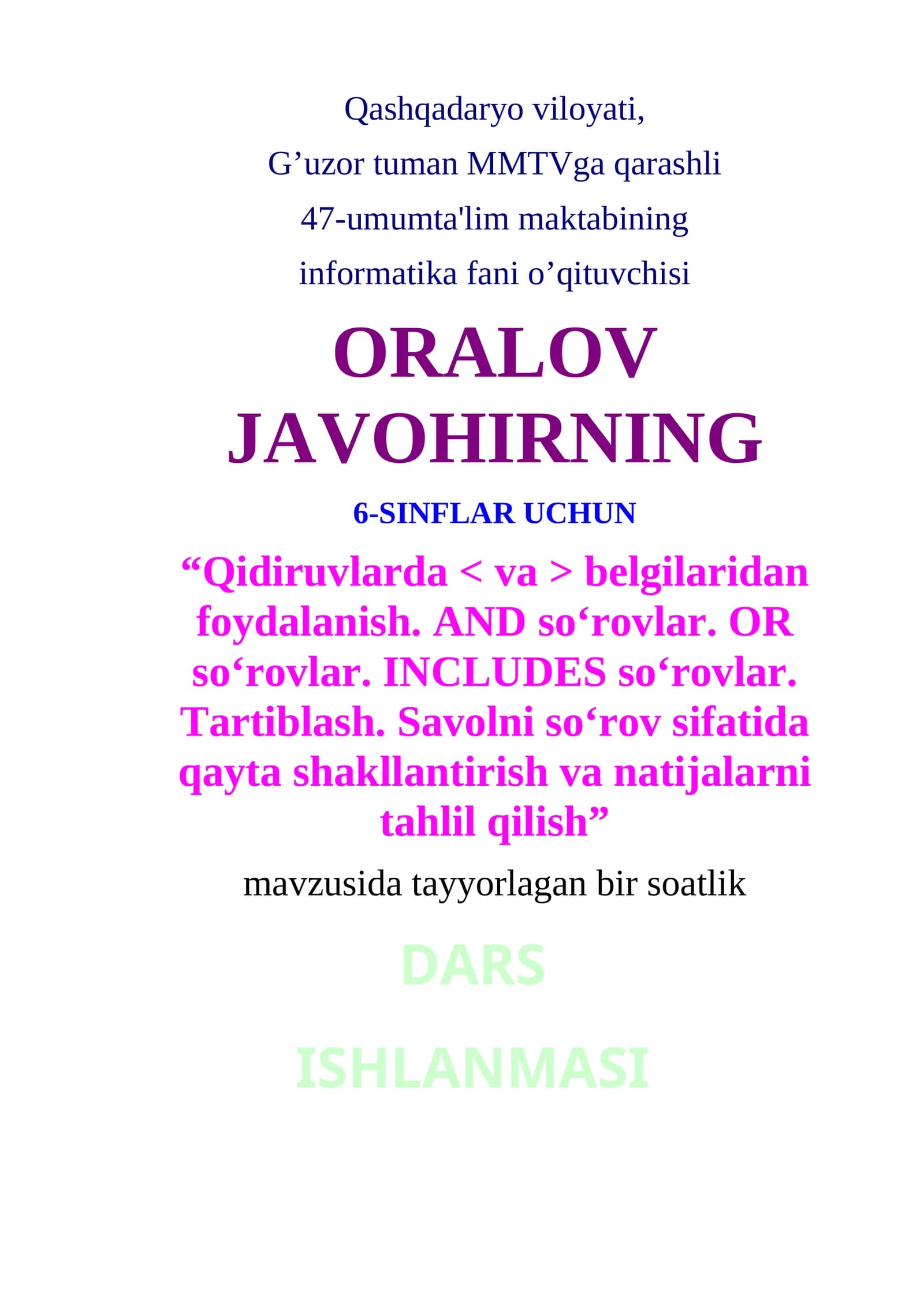 6-sinf Qidiruvlarda va belgilaridan foydalanish. AND so'rovlar. OR so'rovlar. INCLUDES so'rovlar. Tartiblash. Savolni so'rov sifatida qayta shakllantirish va natijalarni tahlil qilish
