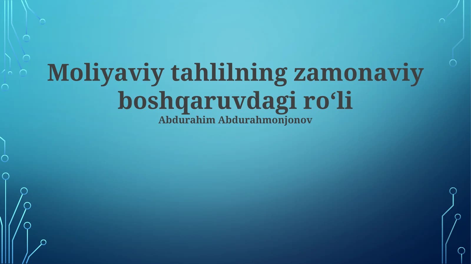 Moliyaviy tahlilning zamonaviy boshqaruvdagi ro‘li