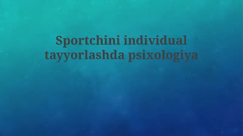 Sportchini individual tayyorlashda psixologiya