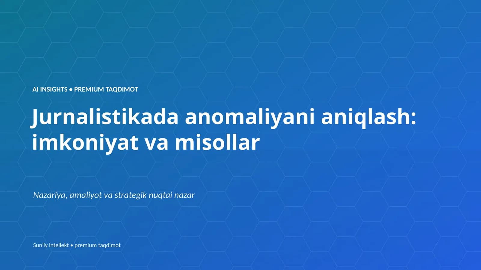 Jurnalistikada anomaliyani aniqlash: imkoniyat va misollar