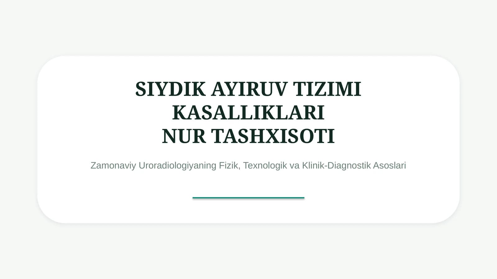 Siydik ayiruv tizimi kasalliklari nur tashxisoti — zamonaviy diagnostika