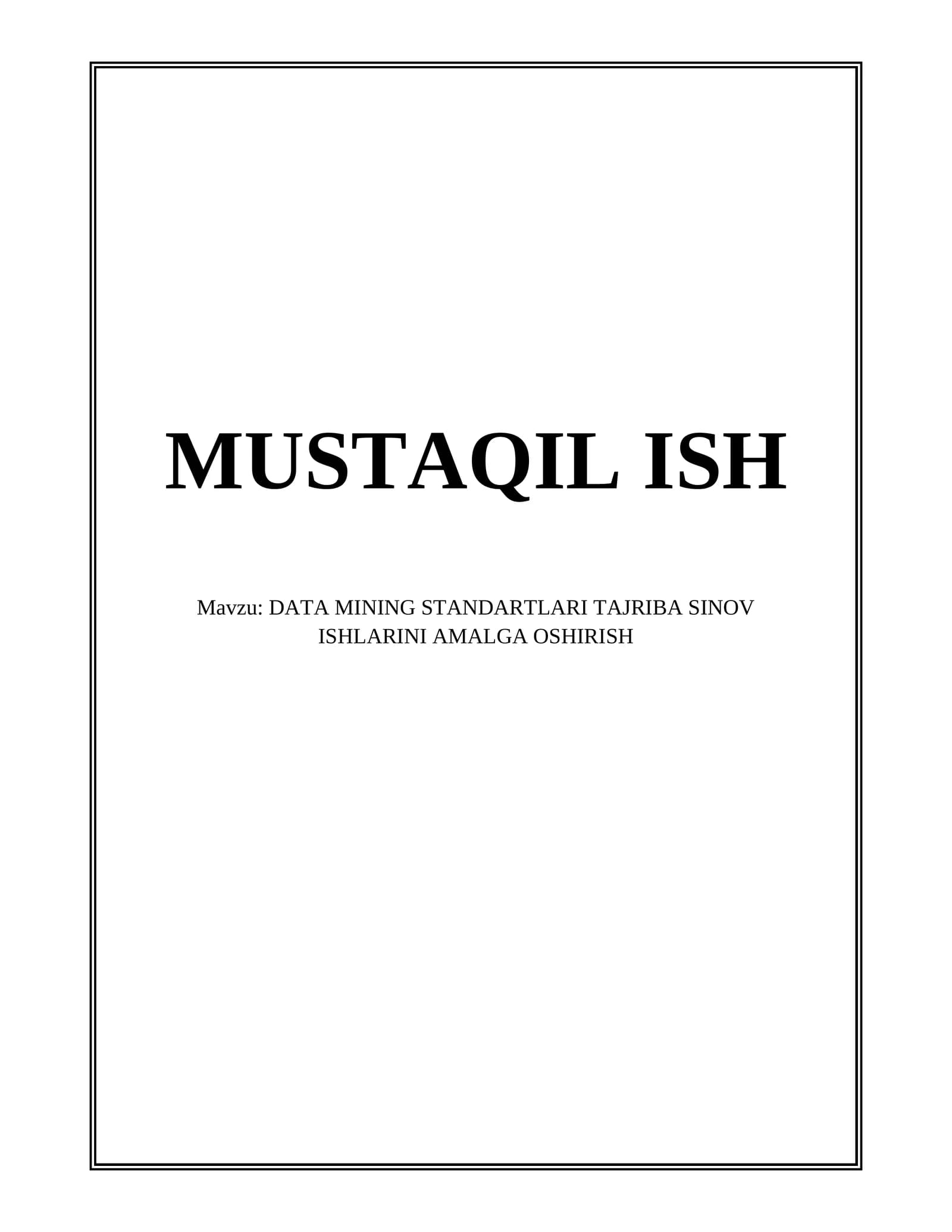 DATA MINING STANDARTLARI TAJRIBA SINOV ISHLARINI AMALGA OSHIRISH