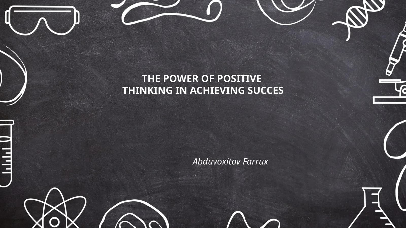 THE POWER OF POSITIVETHINKING IN ACHIEVING SUCCES