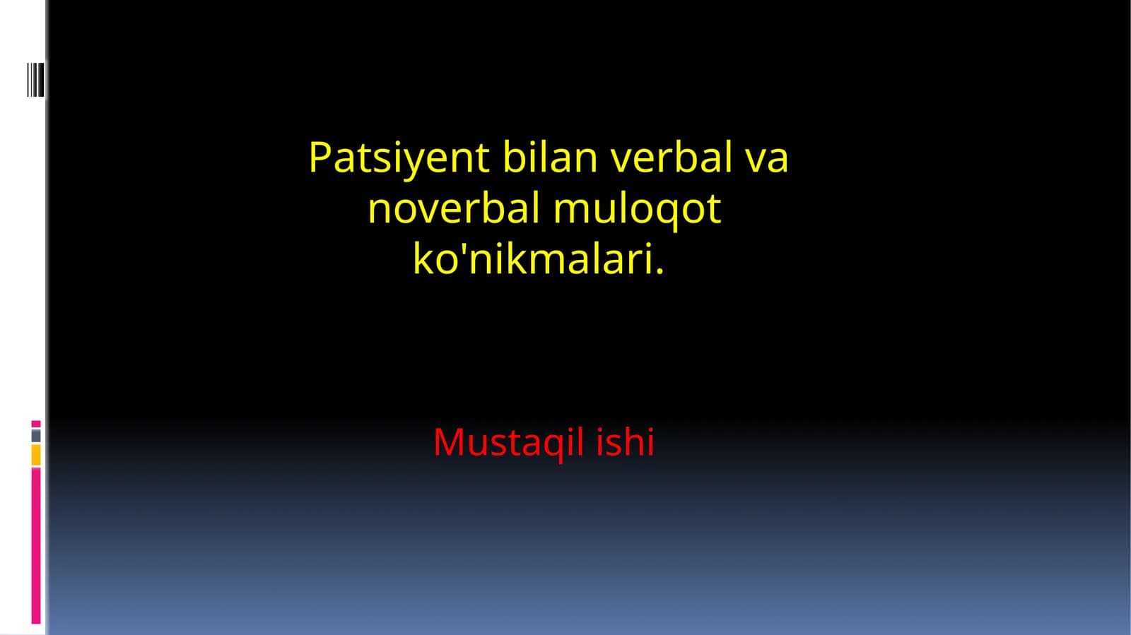 Patsiyent bilan verbal va noverbal muloqot ko'nikmalari