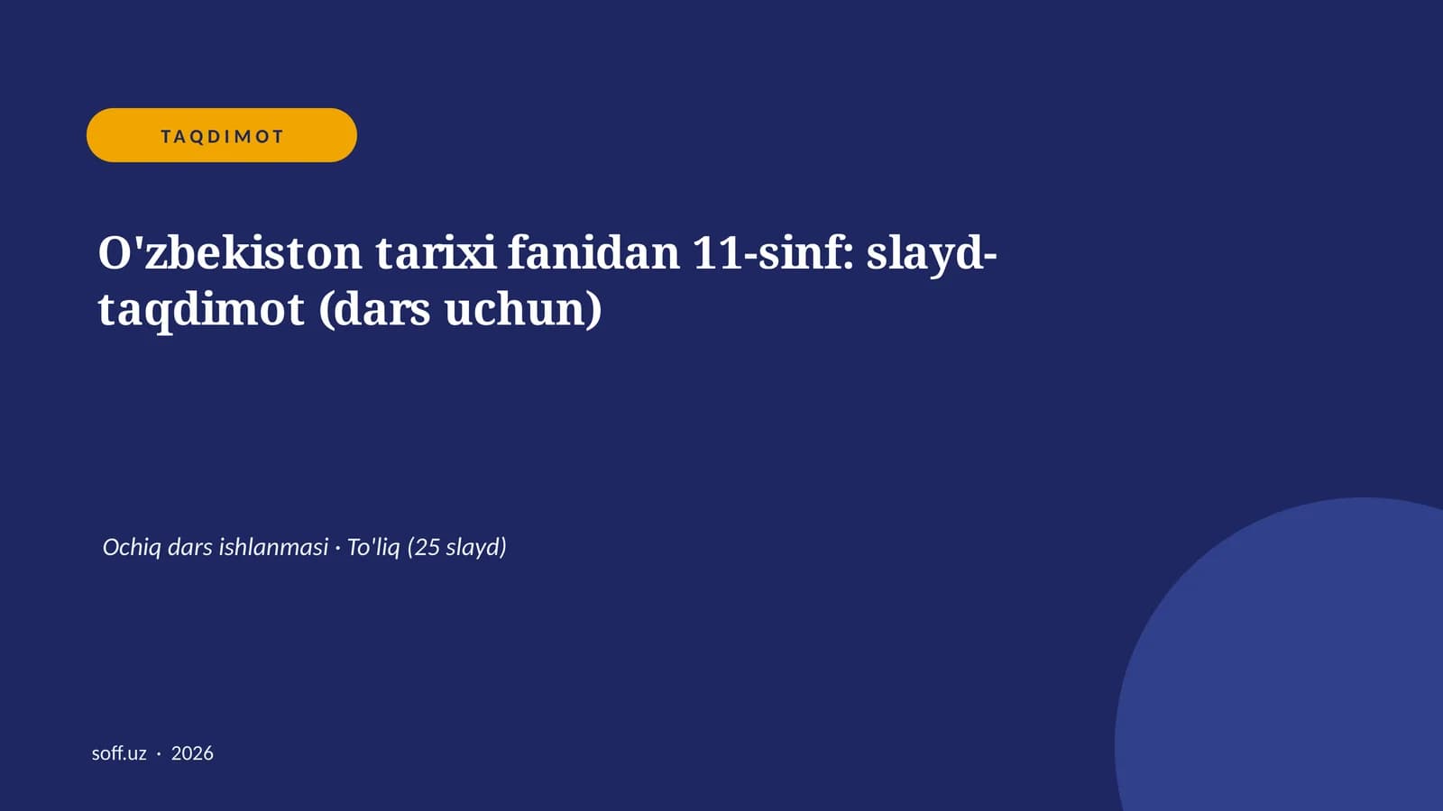 O'zbekiston tarixi fanidan 11-sinf: slayd-taqdimot (dars uchun)