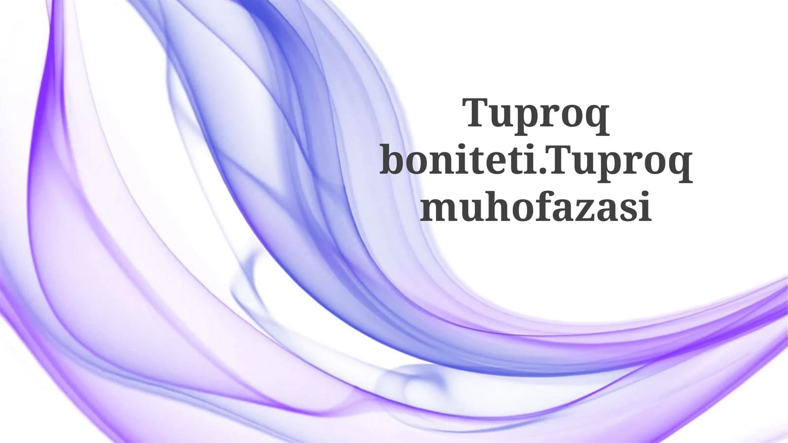 Tuproqboniteti.Tuproqmuhofazasi