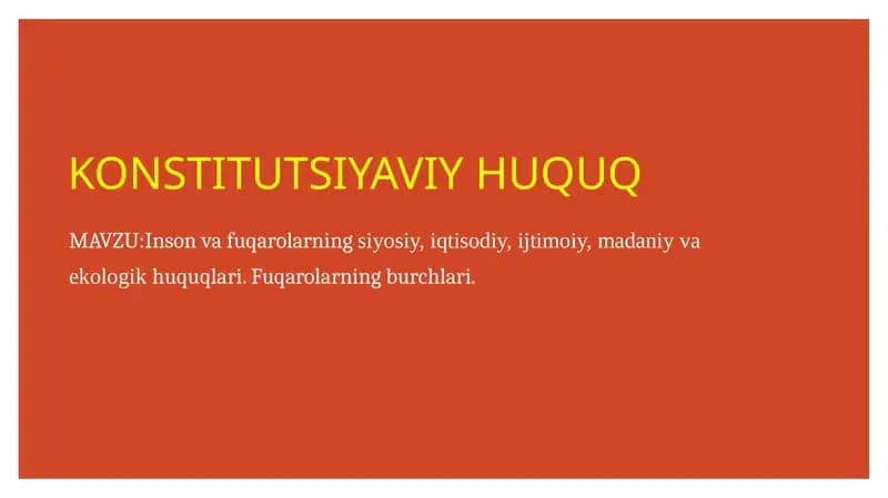 Inson va fuqarolarning siyosiy, iqtisodiy, ijtimoiy, madaniy va ekologik huquqlari. Fuqarolarning burchlari.