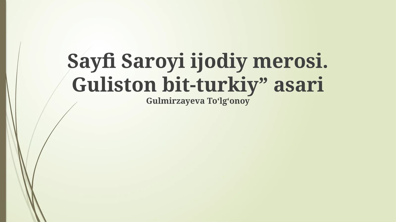 Sayfi Saroyi ijodiy merosi. Guliston bit-turkiy” asari