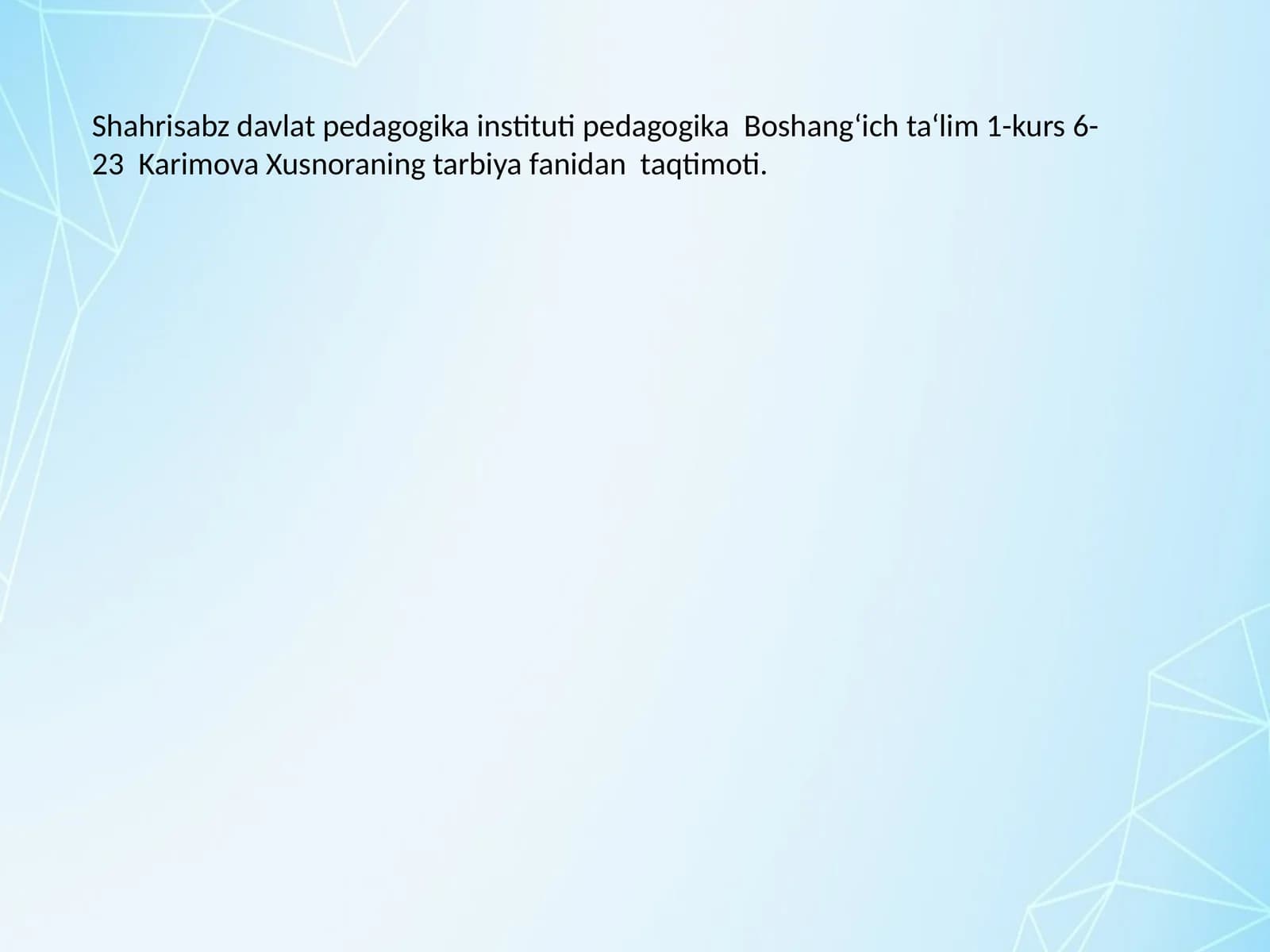 Karimova Xusnoraning tarbiya fanidan taqtimoti