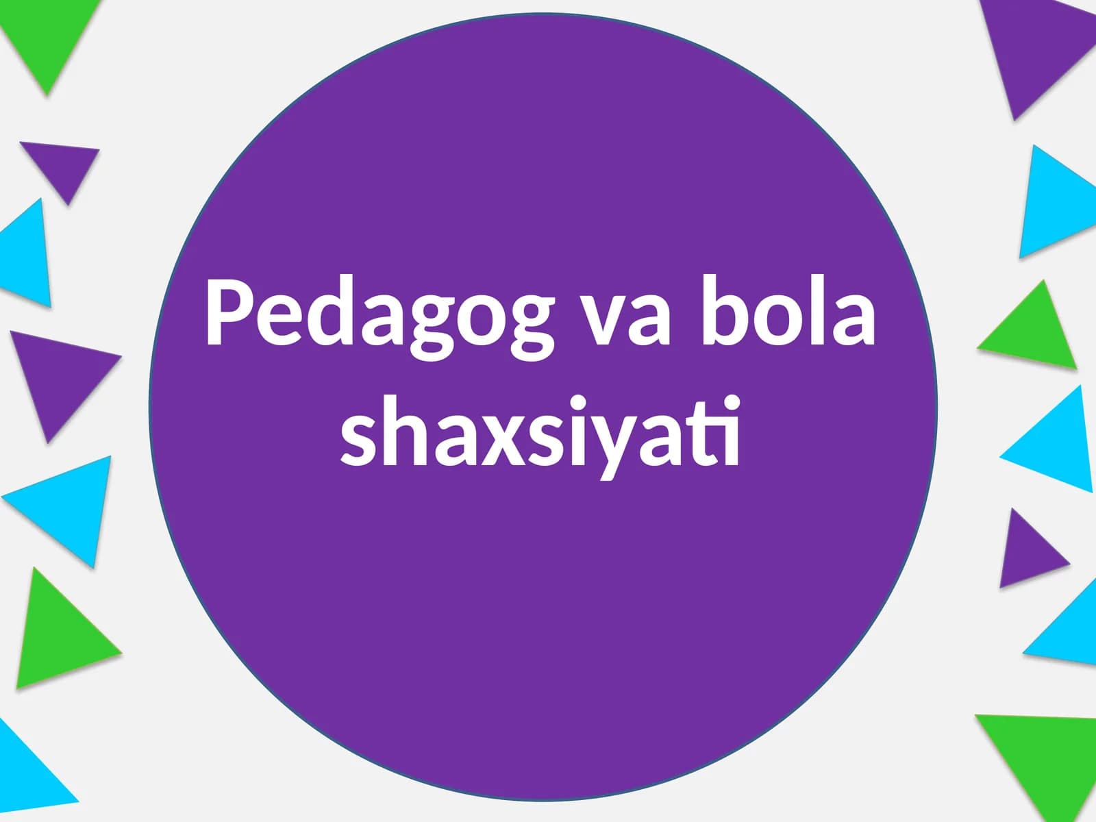 Pedagog va bola shaxsiyati slayd, prezentatsiya, ppt