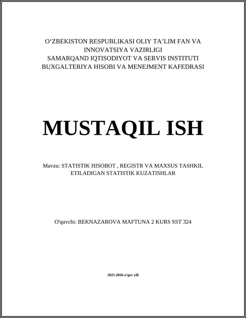 STATISTIK HISOBOT, REGISTR VA MAXSUS TASHKIL ETILADIGAN STATISTIK KUZATISHLAR