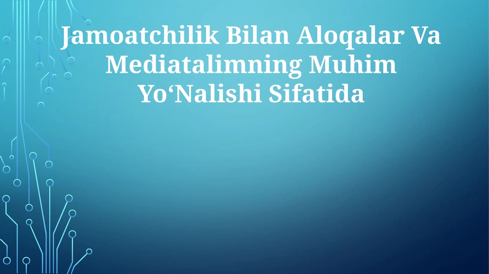Jamoatchilik Bilan Aloqalar Va Mediatalimning Muhim YoʻNalishi Sifatida