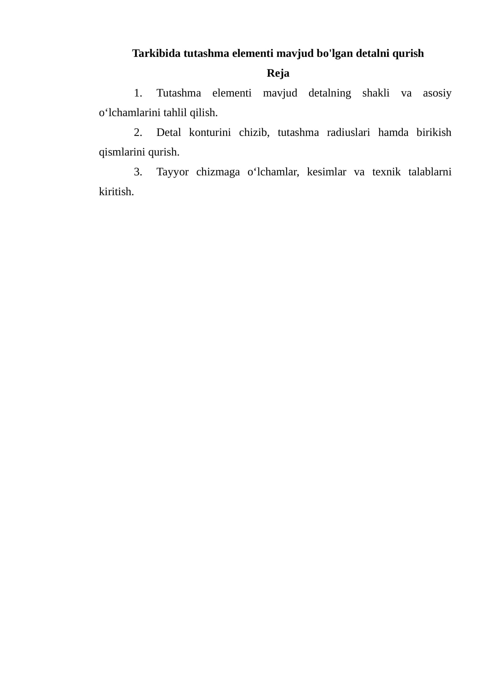 Tarkibida tutashma elementi mavjud bo'lgan detalni qurish
