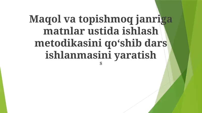 Maqol va Topishmoq Janriga Matnlar ustida ishlash metodikasi