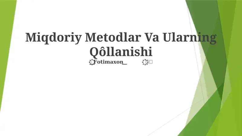 Miqdoriy Metodlar Va Ularning Qôllanishi