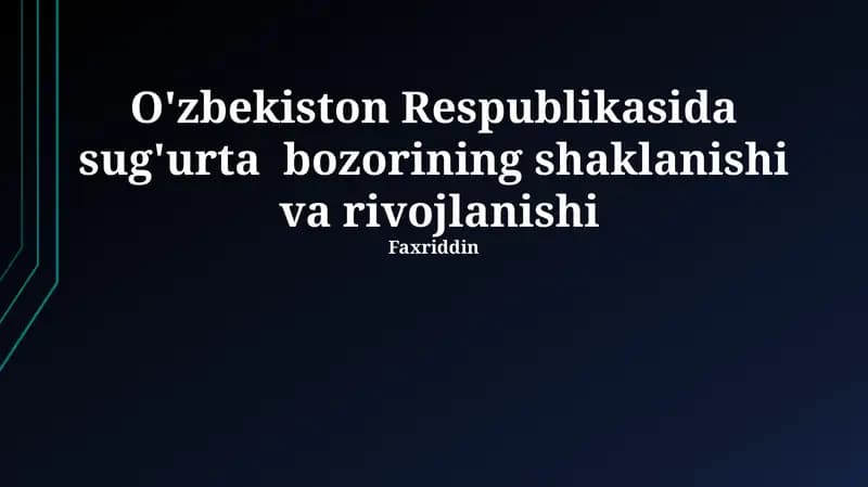 O'zbekiston Respublikasida sug'urta bozorining shaklanishi va rivojlanishi