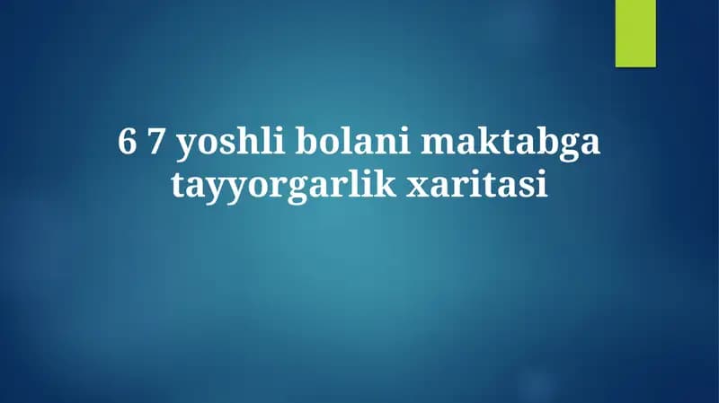 6 7 yoshli bolani maktabgatayyorgarlikxaritasi