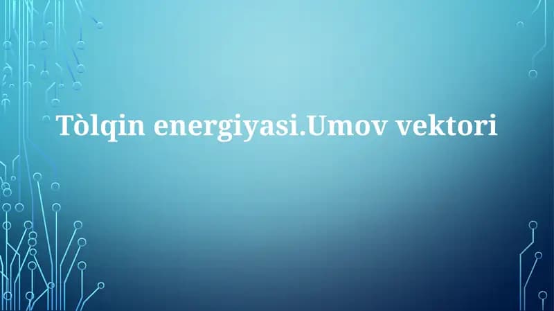 Tòlqinenergiyasi.Umovvektori