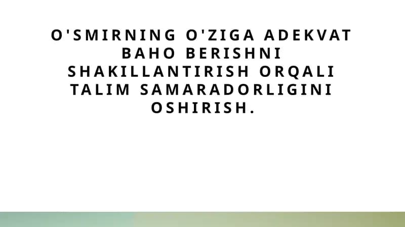 O'smirningo'zigaadekvatbahoberishnishakillantirishorqalitalimsamaradorliginioshirish