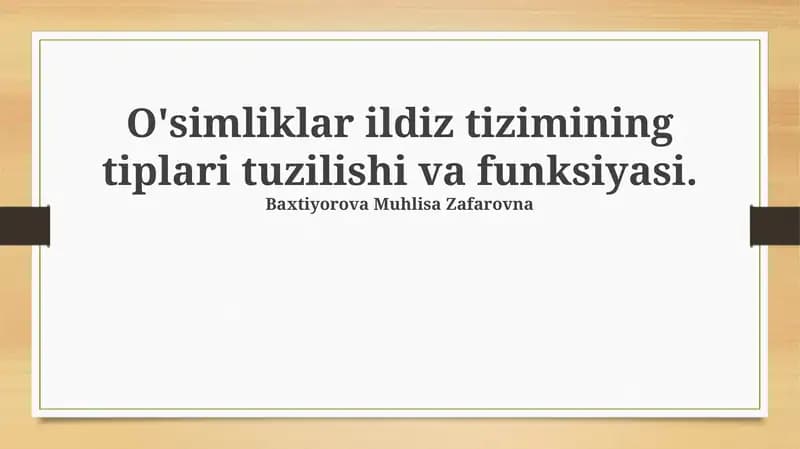O'simliklar ildiz tizimining tiplari tuzilishi va funksiyasi