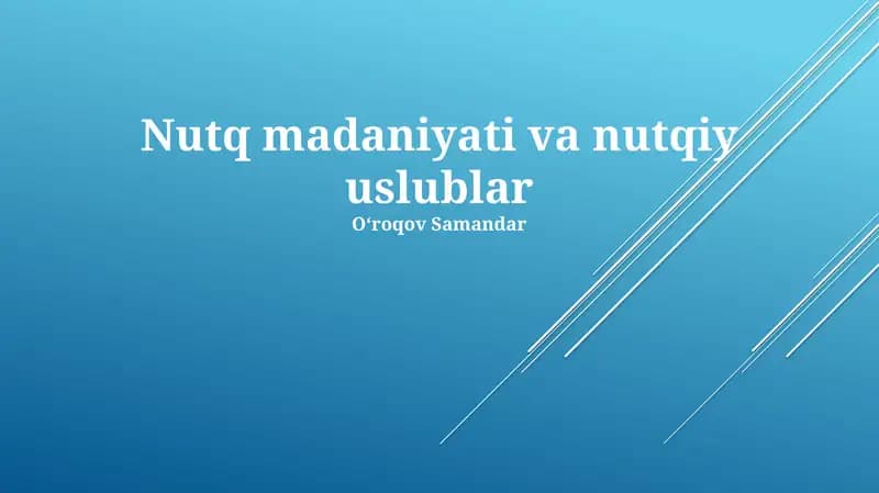 Nutq madaniyati va nutqiy uslublar