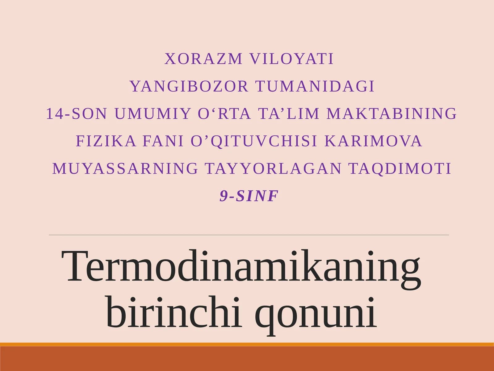 9-sinf Fizika fanidan Termodinamikaning birinchi qonuni mavzusida ochiq dars ishlanma
