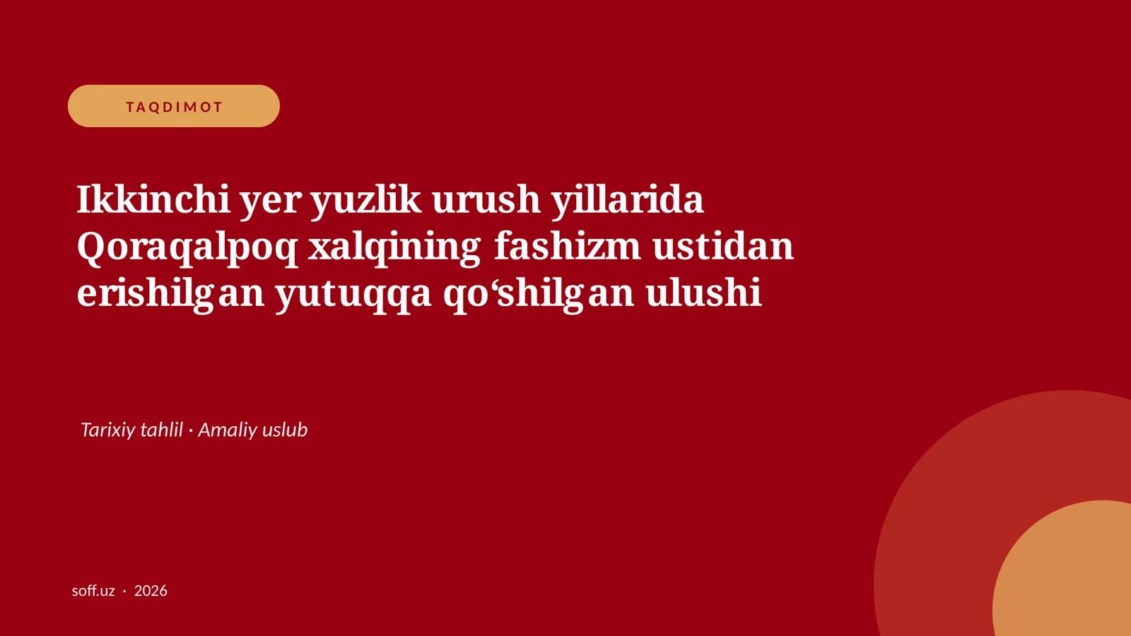 Ikkinchi yer yuzlik urush yillarida Qoraqalpoq xalqining fashizm ustidan erishilgan yutuqqa qo‘shilgan ulushi